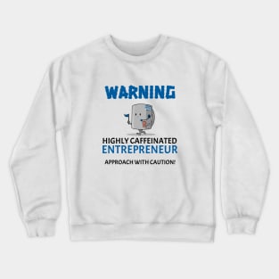 Caffeinated Boss Crewneck Sweatshirt